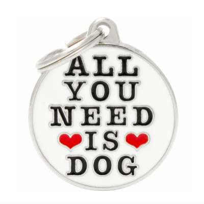 Hundetegn All You Need Is Dog